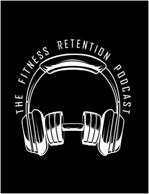 The Fitness Retention Podcast