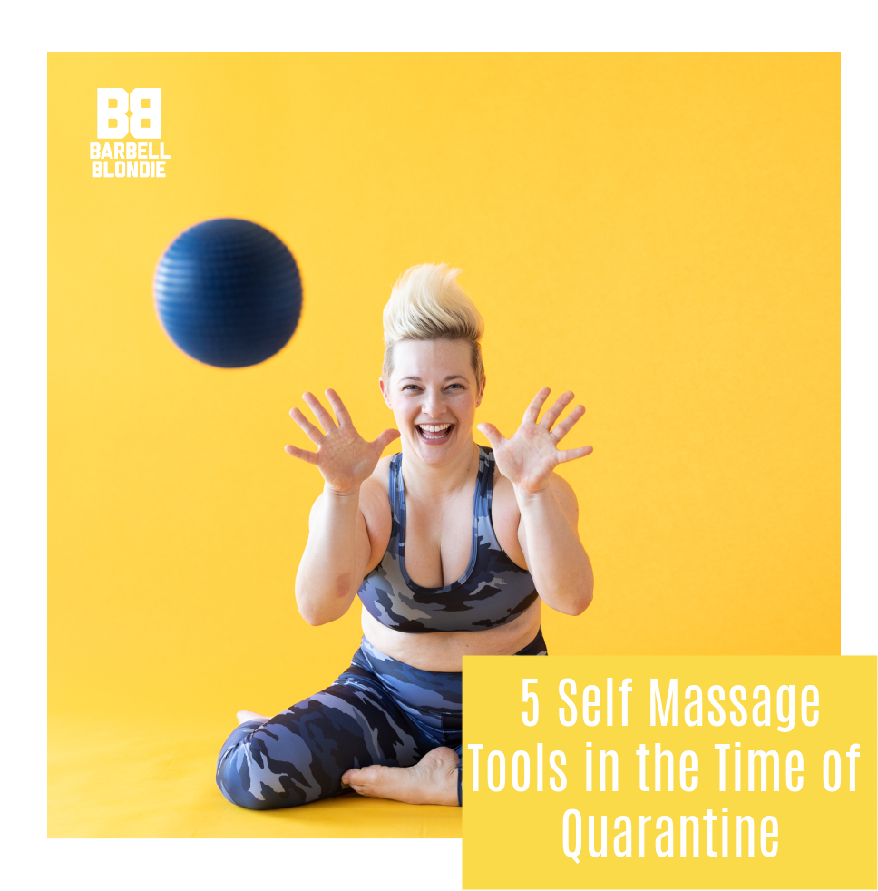 Best 5 Self Massage Tools in the Time of Quarantine