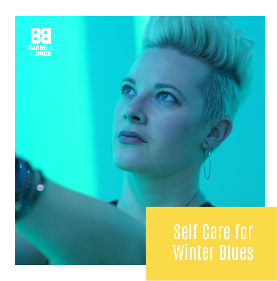 Self Care for Winter Blues