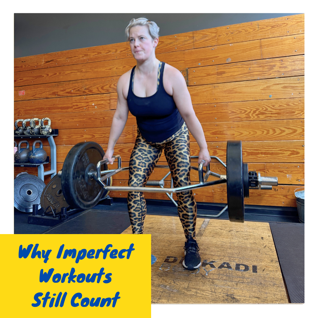 Why Imperfect Workouts Still Count