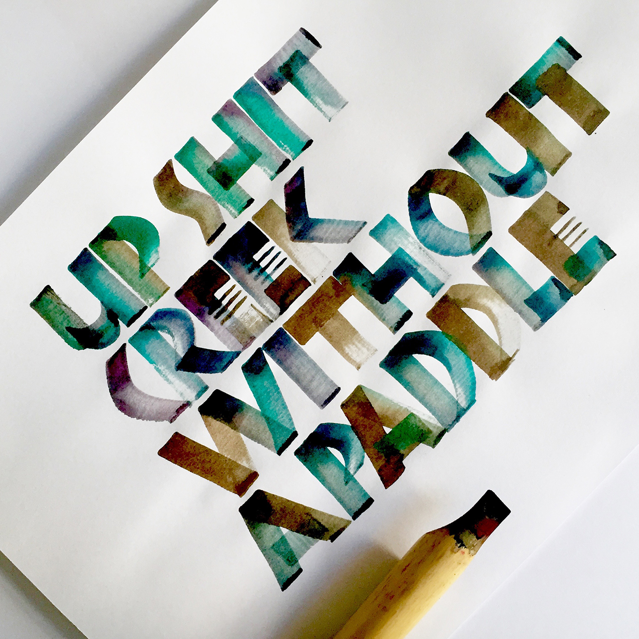 Post number #22: “Up shit creek without a paddle” contribution thanks to Rebecca Olivieri. Neuland calligraphy using a bamboo pen, walnut ink and liquid watercolours.
