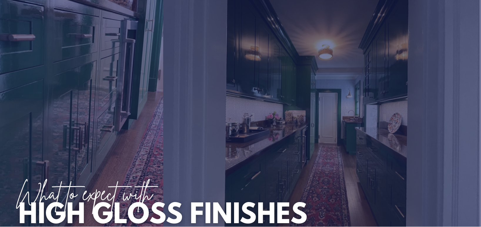 What to Expect with High Gloss Finishes