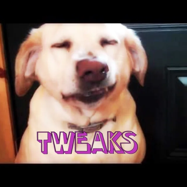 Tweaks... Whats the story?