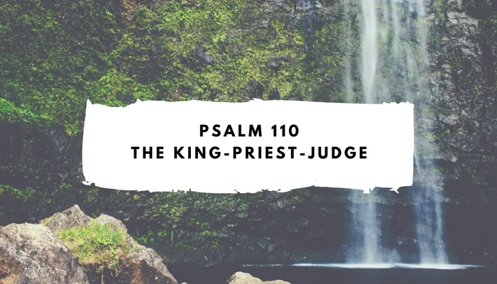 Sunday Summer Bible Study- Psalm 110