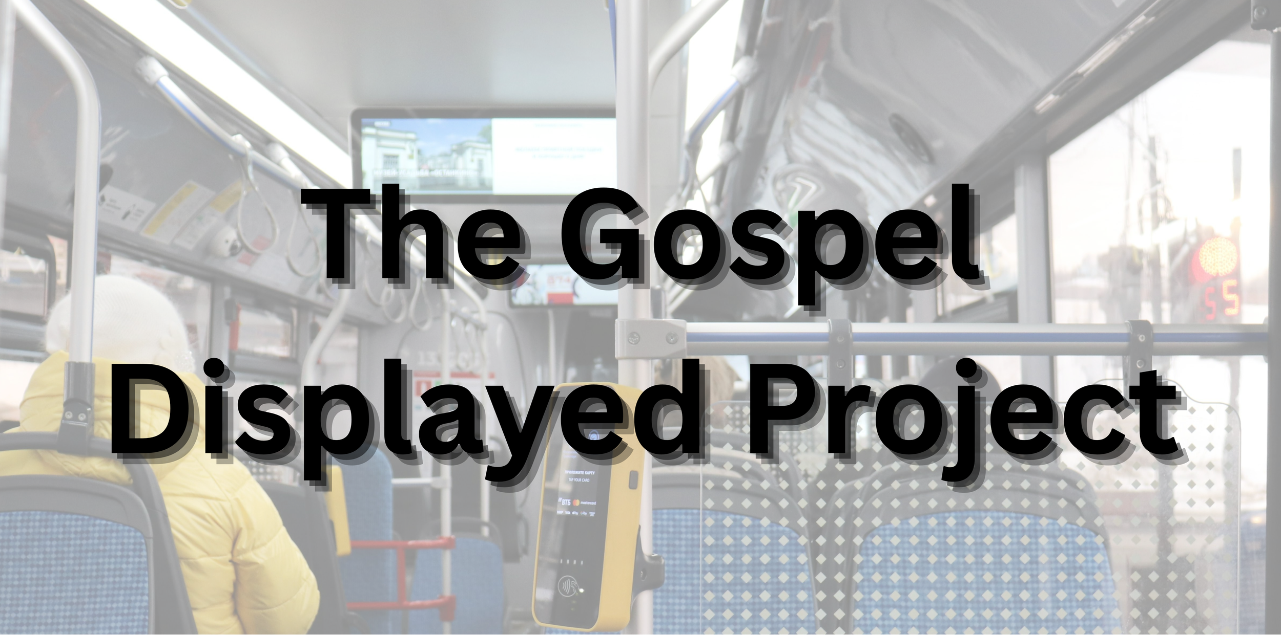 The Gospel Displayed Project.png