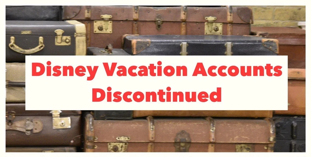 Disney Vacation Accounts discontinued - July 2017
