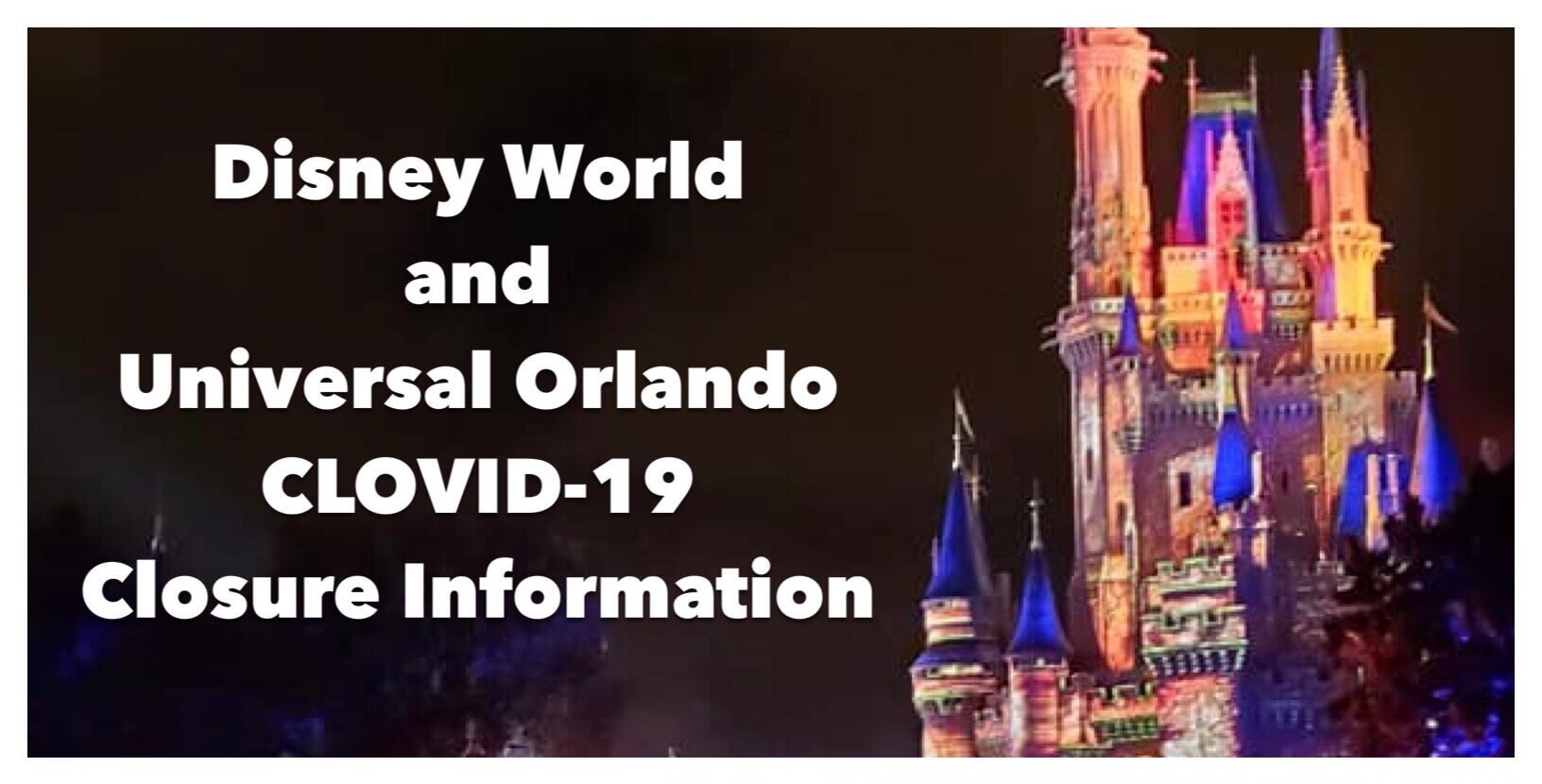 Disney World Universal Orlando And Coronavirus Closures