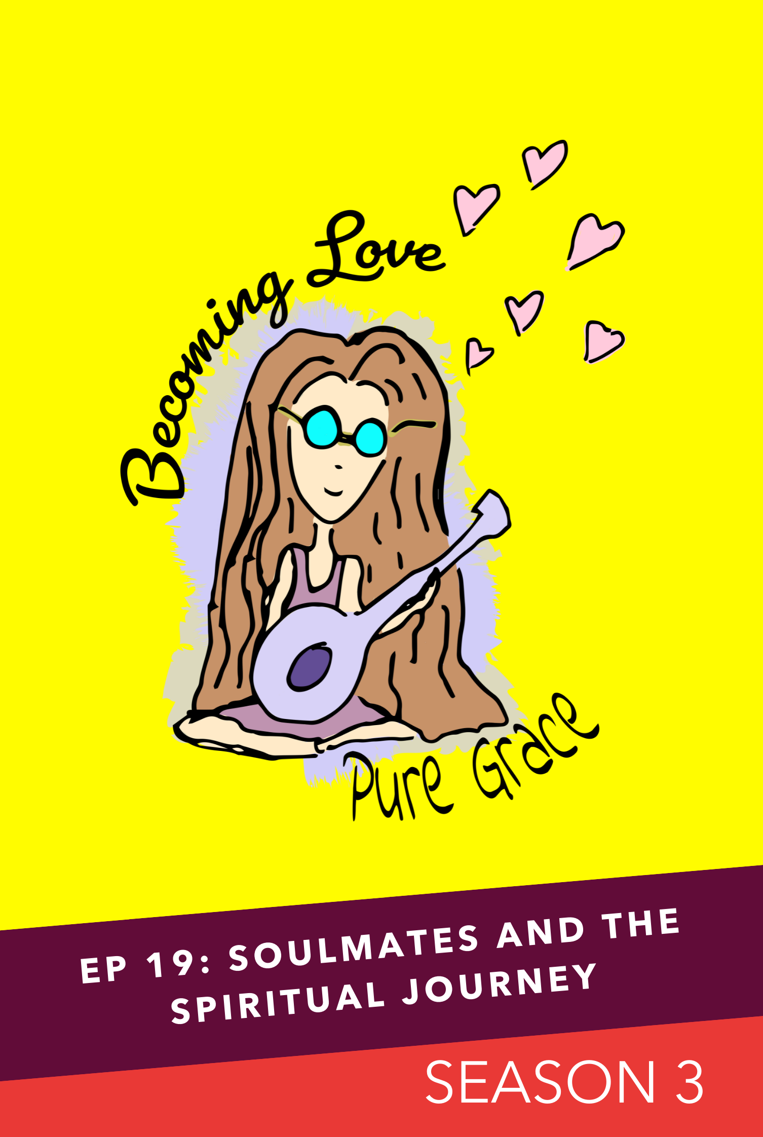 EP 19: Soulmates and the Spiritual Journey