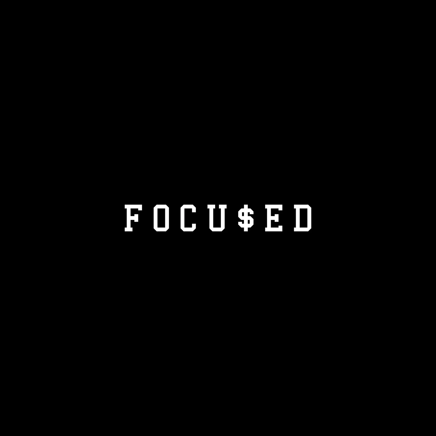 FOCU$ED.jpg