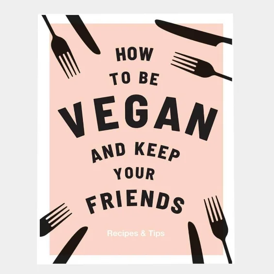 How-to-be-vegan-and-keep-your-friends-book_1024x1024.jpg
