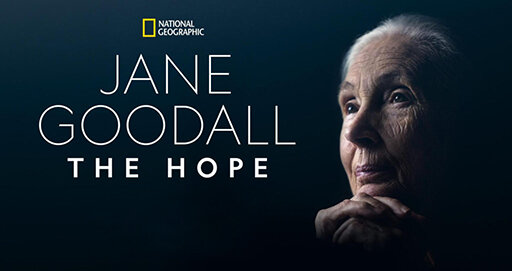 JANE GOODALL: THE HOPE