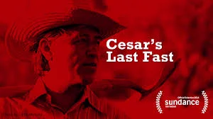 Cesar's Last Fast - An Ambulante Film Festival Event