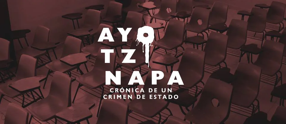 Ayotzinapa: Crónica de un Crimen de Estado 