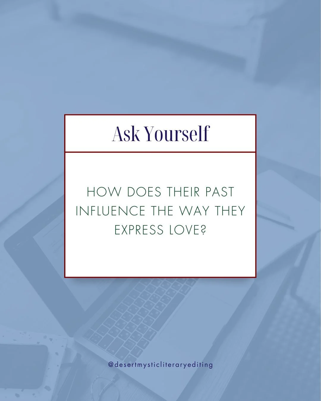 The past shapes the present. How does your character&rsquo;s history affect the way they express love now? 🌿💞 #CharacterDepth #RomanceWriters #EmotionalStorytelling #AmEditing #DesertMysticEditing