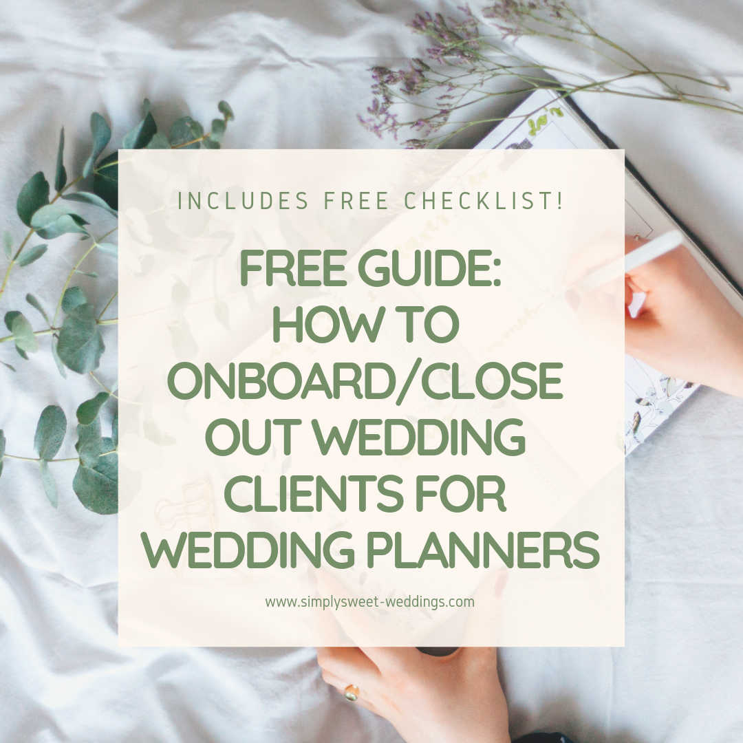 Here's My Exact Guide To Onboard/Close Out Wedding Clients!