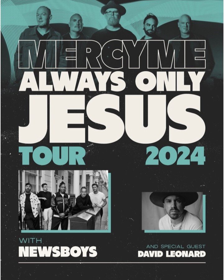 MercyMe has announced their spring 2024 &quot;Always Only Jesus Tour,&quot; also featuring Newsboys and David Leonard. Hitting 23 cities throughout March and April, tickets will go on sale November 17th at 10:00a local time (except as noted below) vi