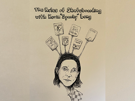 The Rules of Skateboarding #23: Kevin "Spanky" Long