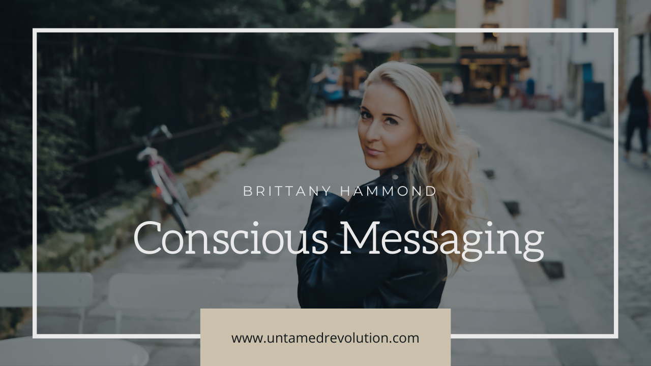 Conscious Messaging 