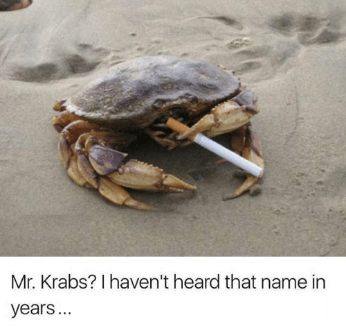 eugene-krabs-i-havent-heard-that-name-in-years-2757630.png