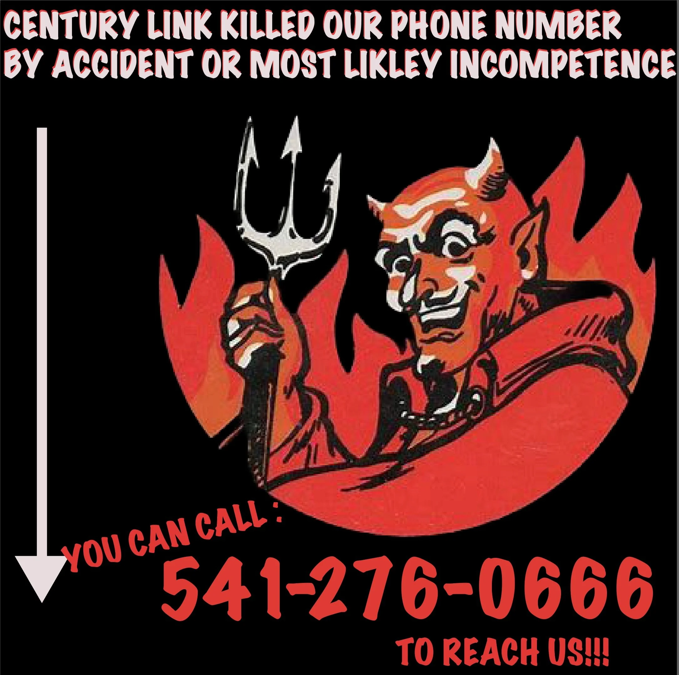 CenturyLink has killed our number and no ETA when it will be back you can call us at the number above. XXXXOOO
