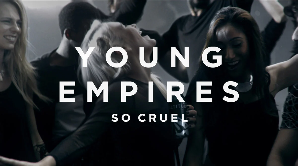 Young Empires : So Cruel