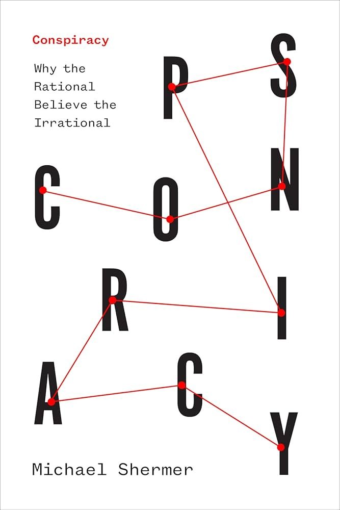 NST #1433: Conspiracy: Why the Rational Believe the Irrational (2022)