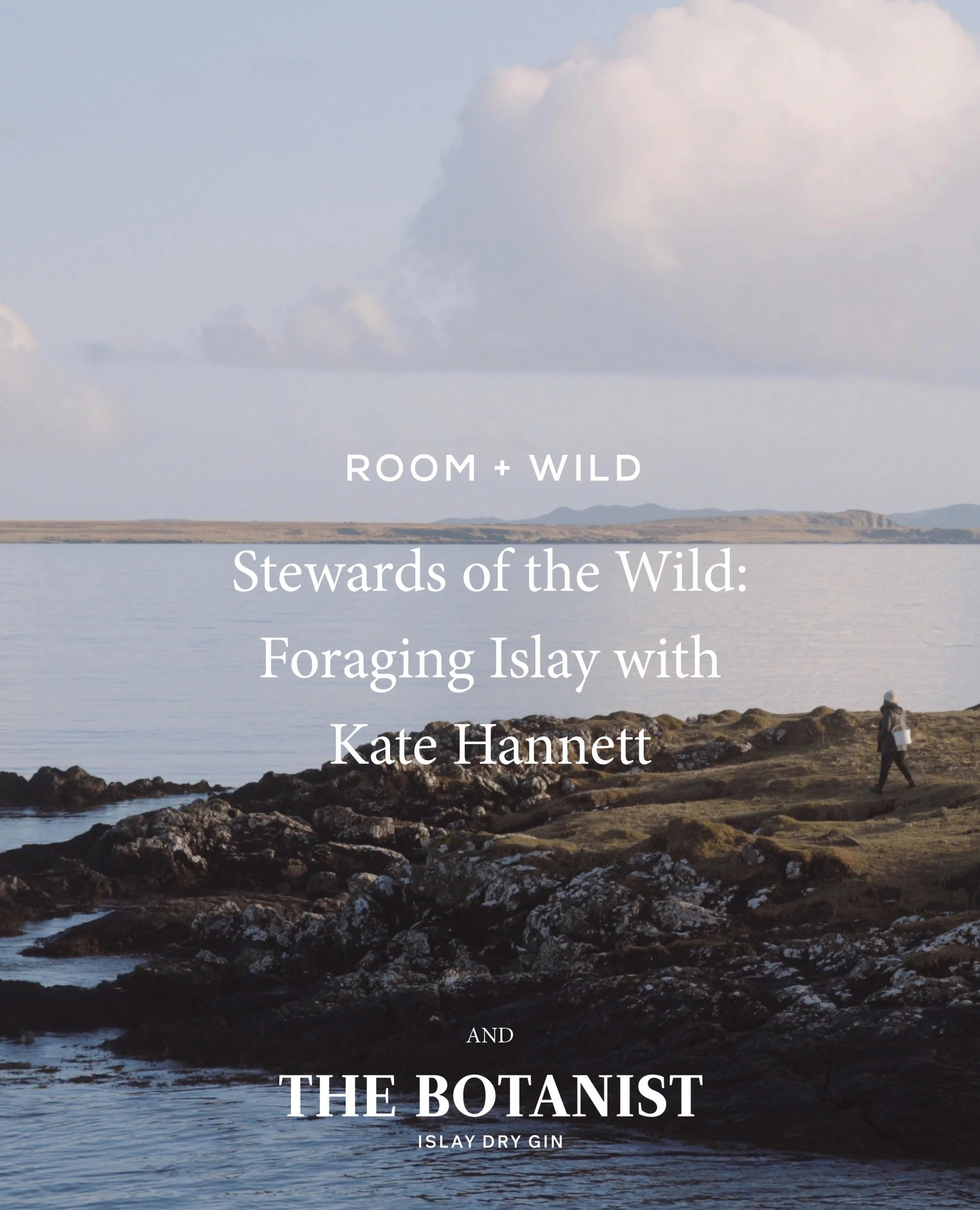 Some people understand a place through its architecture, its wildlife, or its history. Others come to know a landscape through its weather patterns, geology, or changing seasons. On Scotland&rsquo;s Isle of Islay, forager Kate Hannett helps shape The