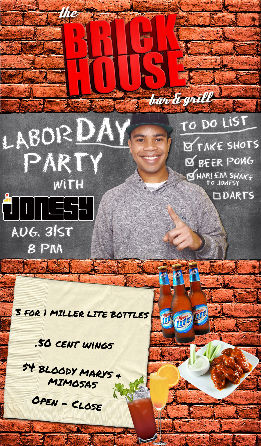 LABOR DAY: Sunday Aug. 31st - we bring the party to THE BRICKHOUSE BAR & GRILL @ 8PM. 3 For 1 Miller Lite Bottles, .50 cent wings & $4 Bloody Marys + Mimosas. Open - Close. Stamford, meet me there!
