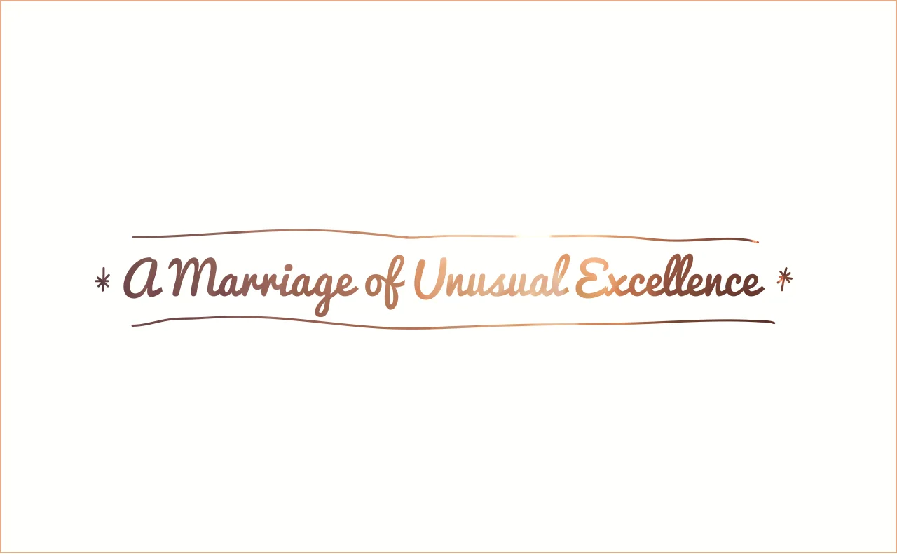 A Marriage of Unusual Excellence p2 slides.002.jpg