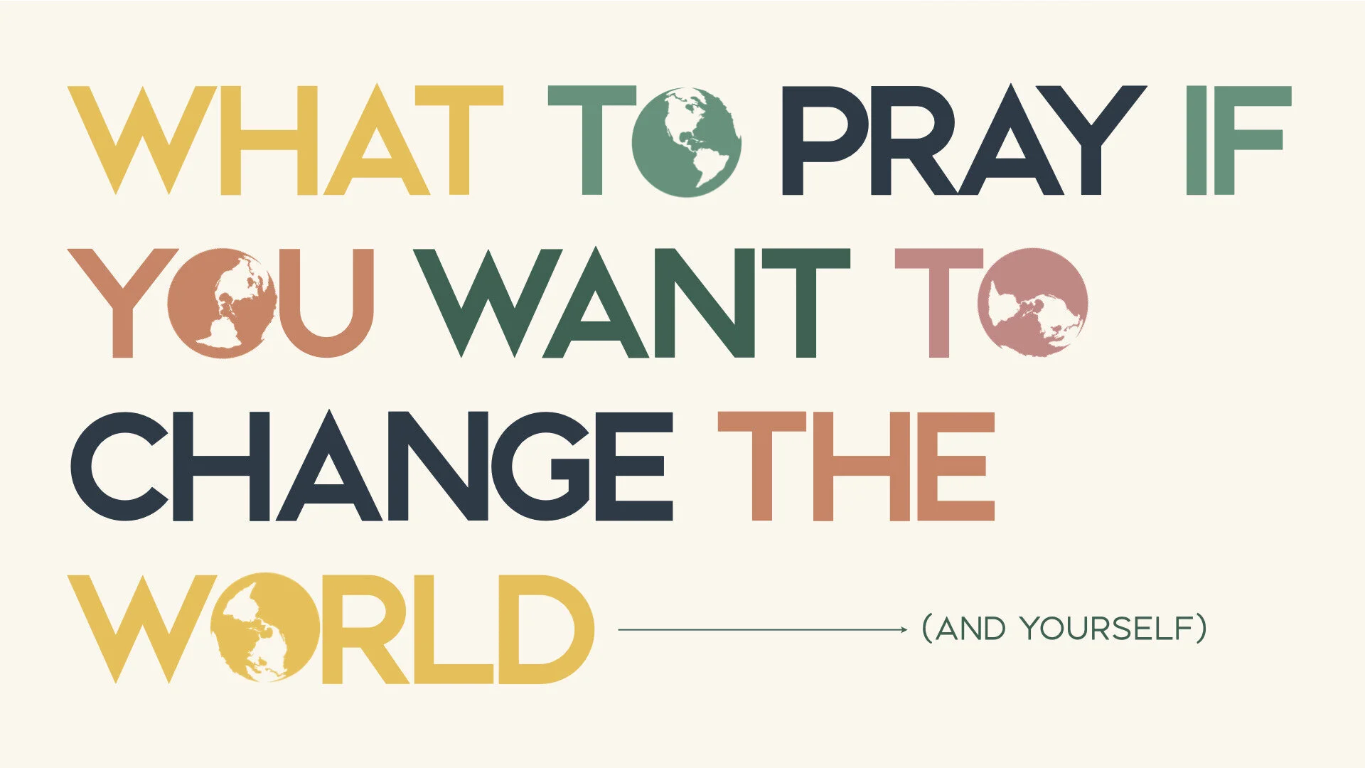 What+To+Pray+If+You+Want+To+Change+The+World+series+artwork.001.jpeg