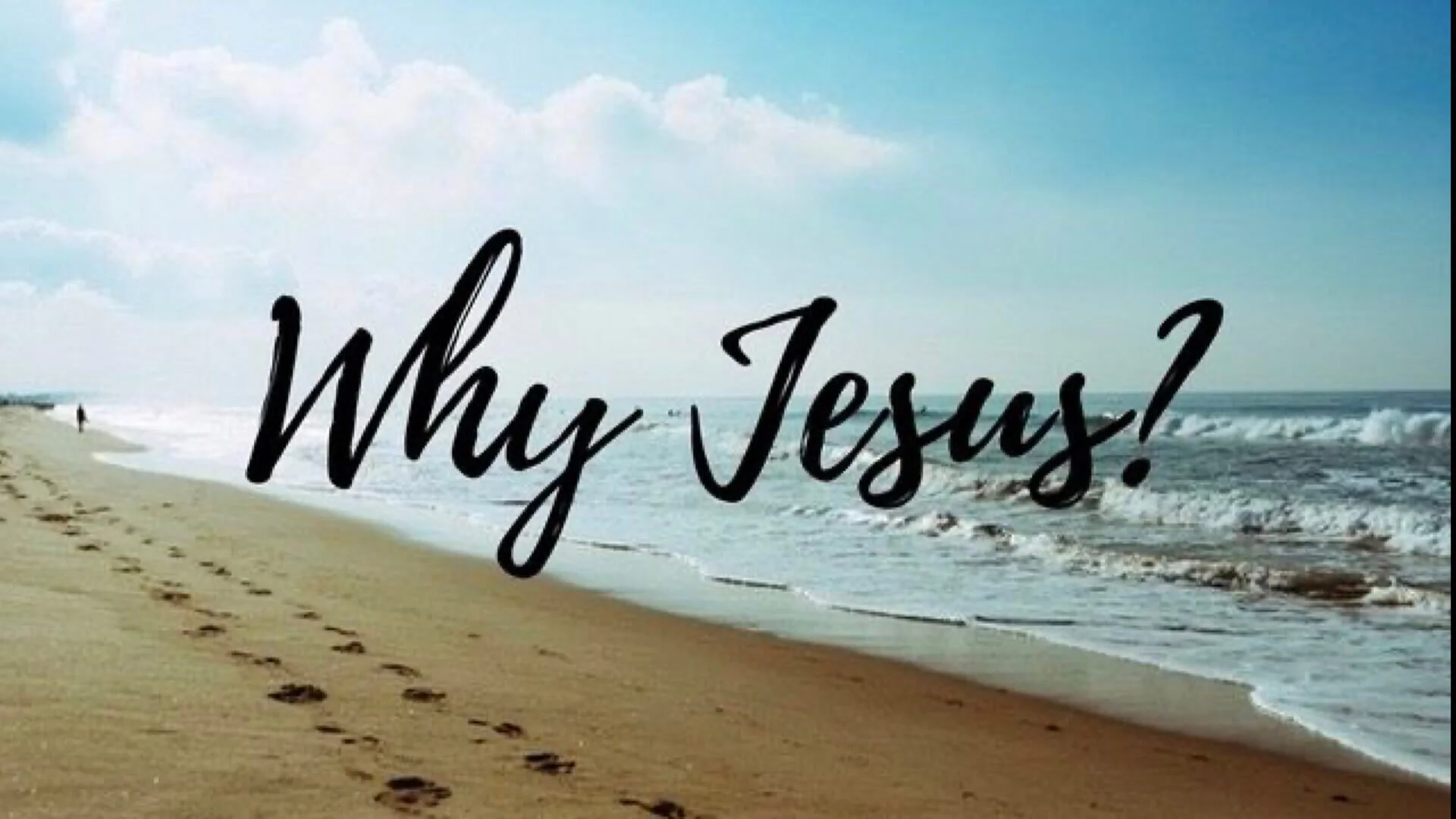 Why Jesus Title Slide - 1.18.21 (1).jpeg