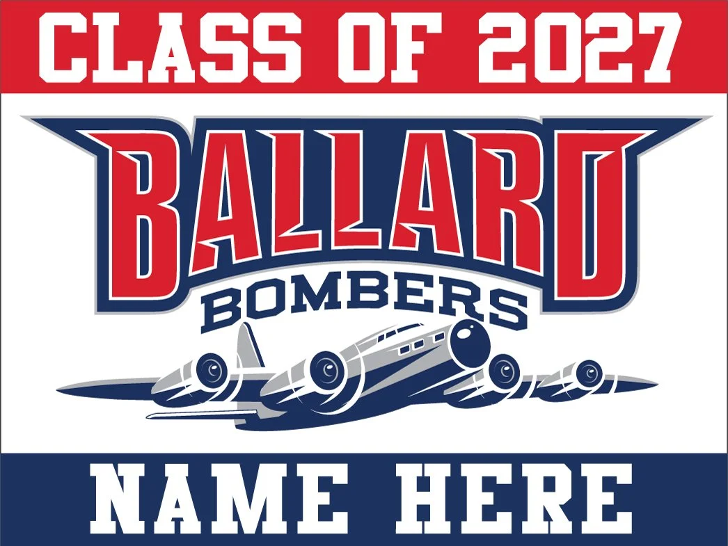 Ballard High School - Customizable Yard Sign