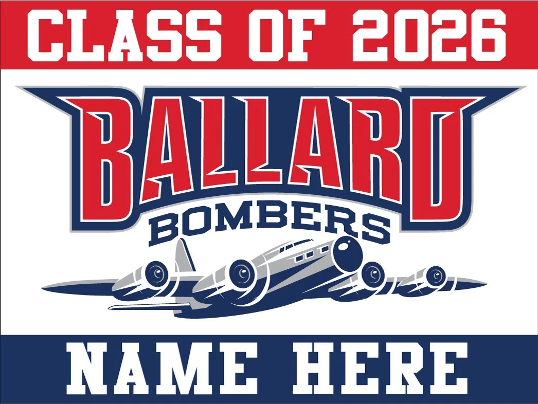 Ballard High School - Customizable Yard Sign