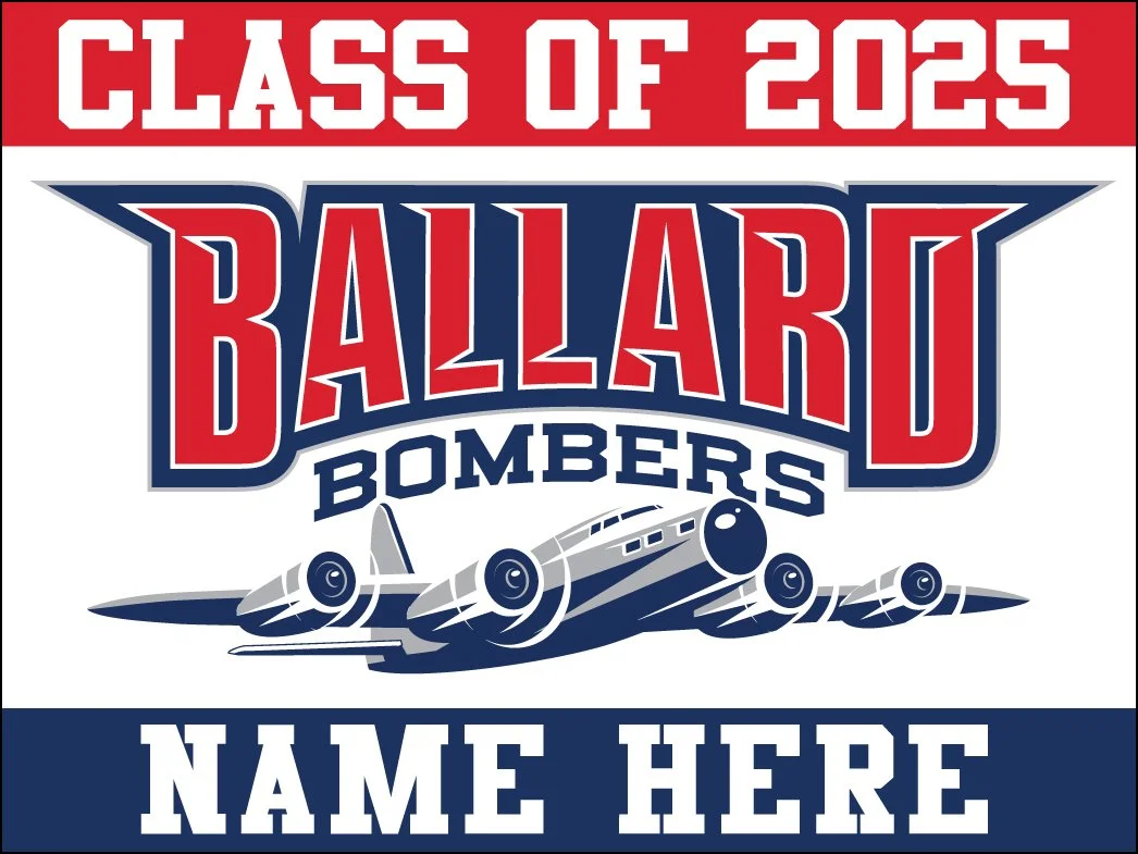 Ballard High School - Customizable Yard Sign