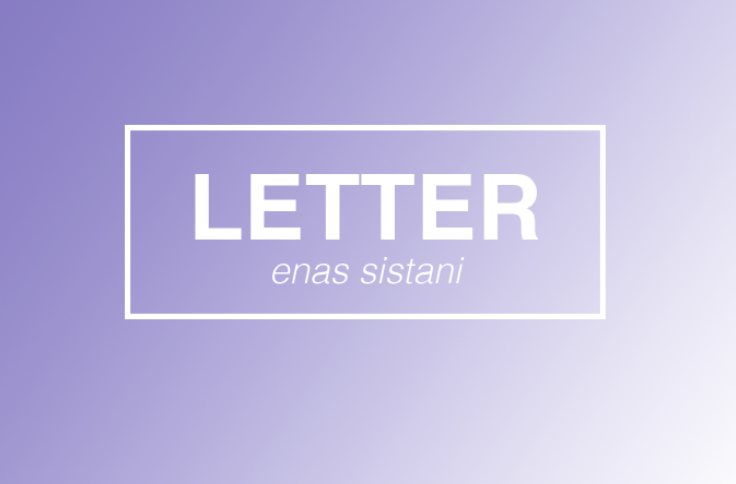 LETTER // ENAS SISTANI