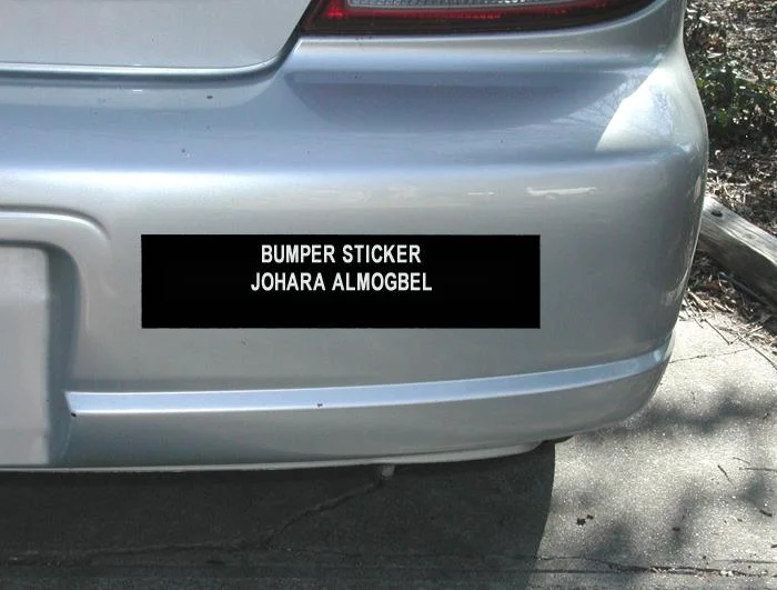 BUMPER STICKERS // JOHARA ALMOGBEL
