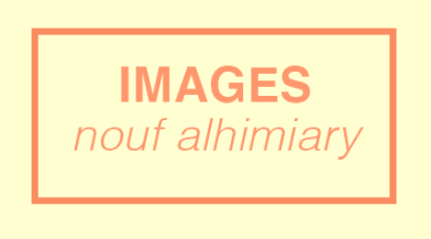 IMAGES // NOUF ALHIMIARY