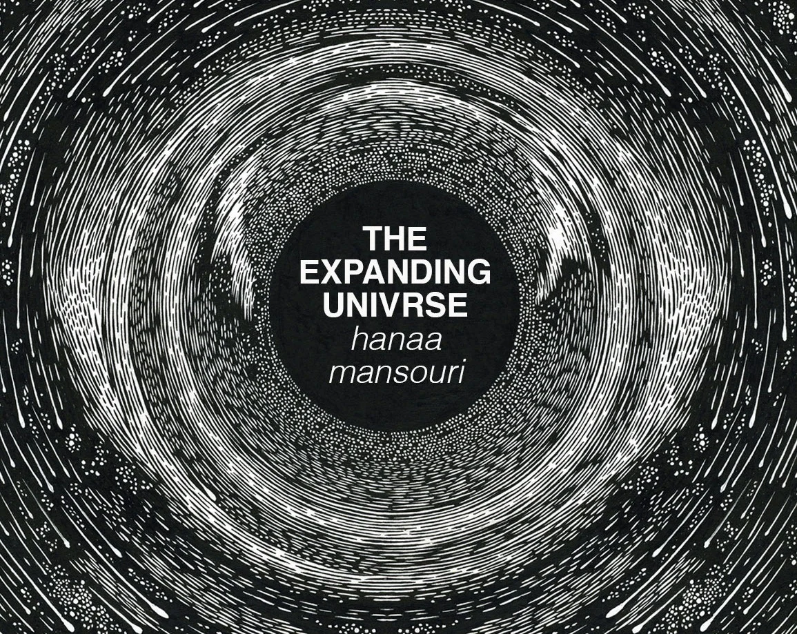 THE EXPANDING UNIVERSE // HANAA MANSOURI