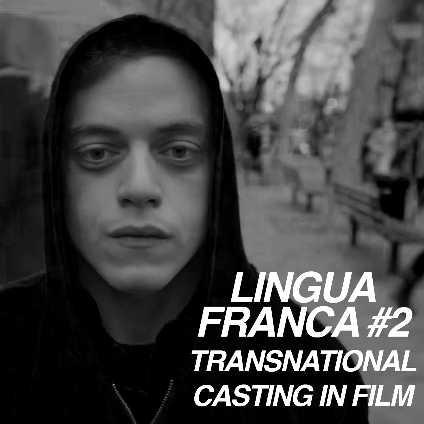 LINGUA FRANCA #2: TRANSNATIONAL CASTING IN FILM