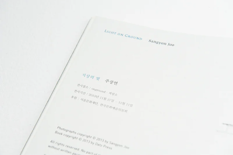   Light on Ground , 2013,&nbsp; 52 pages,&nbsp; 25 x 18 cm, Datz Press, Limited edition          