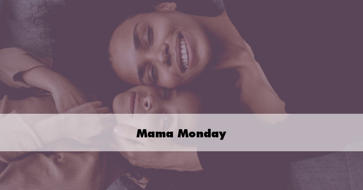 Mama Monday
