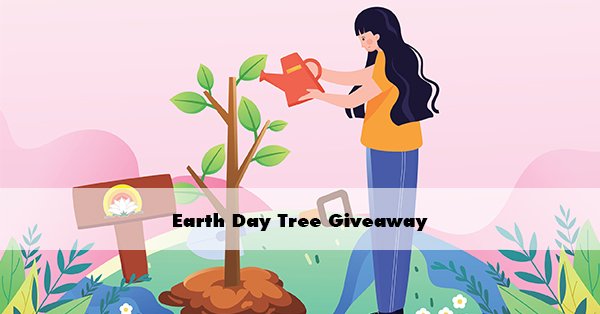 Earth Day Tree Giveaway
