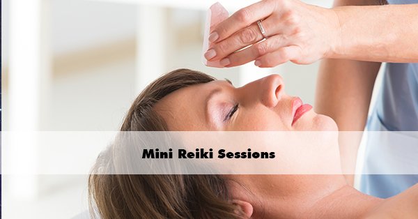 Mini Reiki Sessions