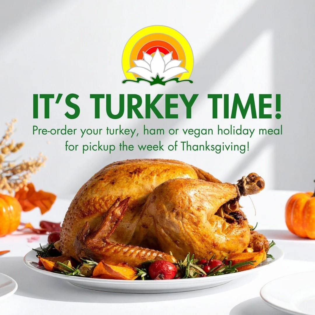 It's Turkey Time! 🦃

This year make it a healthy holiday with feel good food from Rainbow Blossom. Pre-order your Thanksgiving turkey or vegan holiday meal for pick-up the week of Thanksgiving. Choose from natural, local, and organic turkey, ham or 