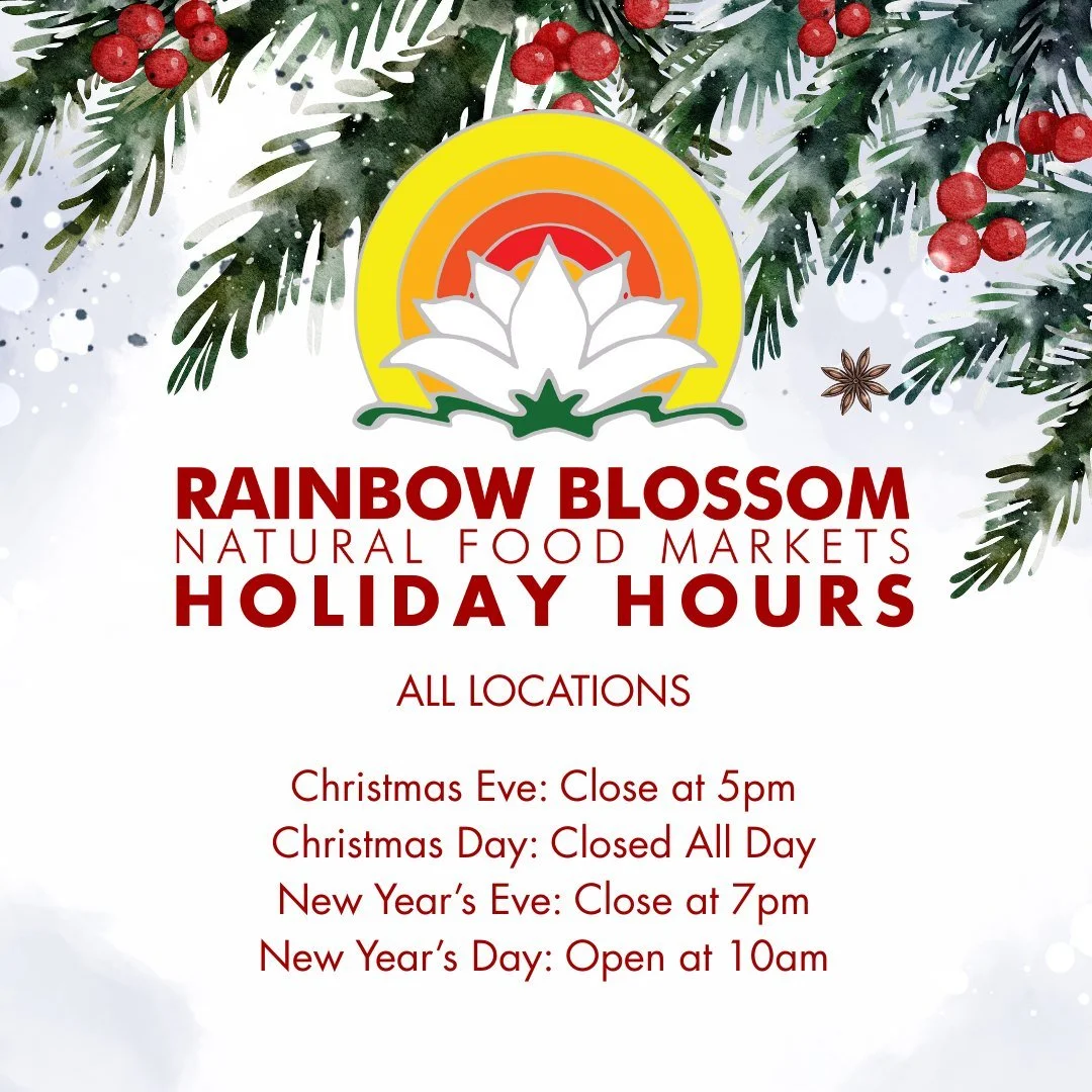 Holiday plans? Here&rsquo;s ours!

Please note our adjusted holiday hours for all Rainbow Blossom locations. Wishing you a cozy, joyful season with good food and good company.

#holidayhours #christmas #newyears