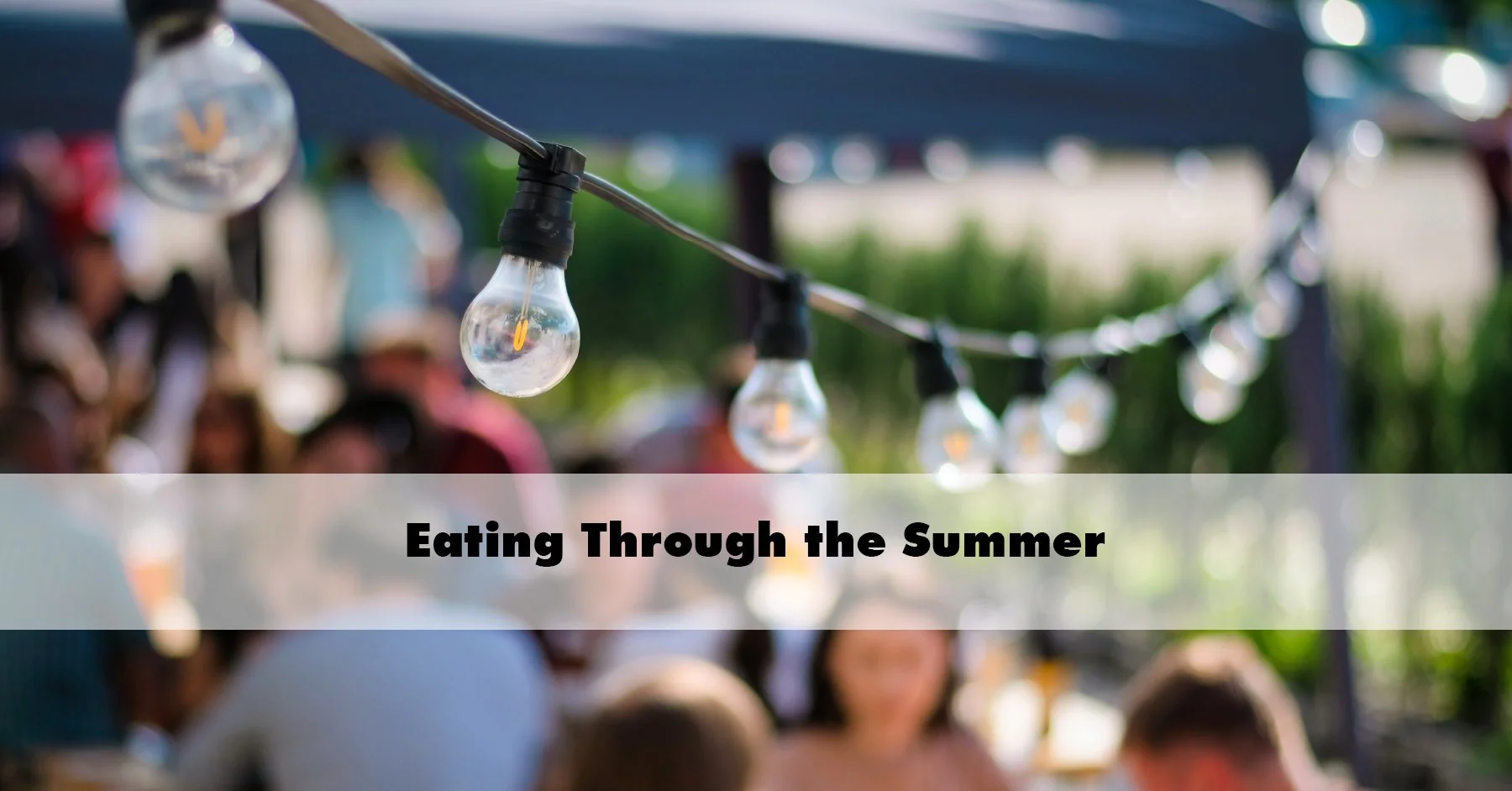 Eating Through the Summer