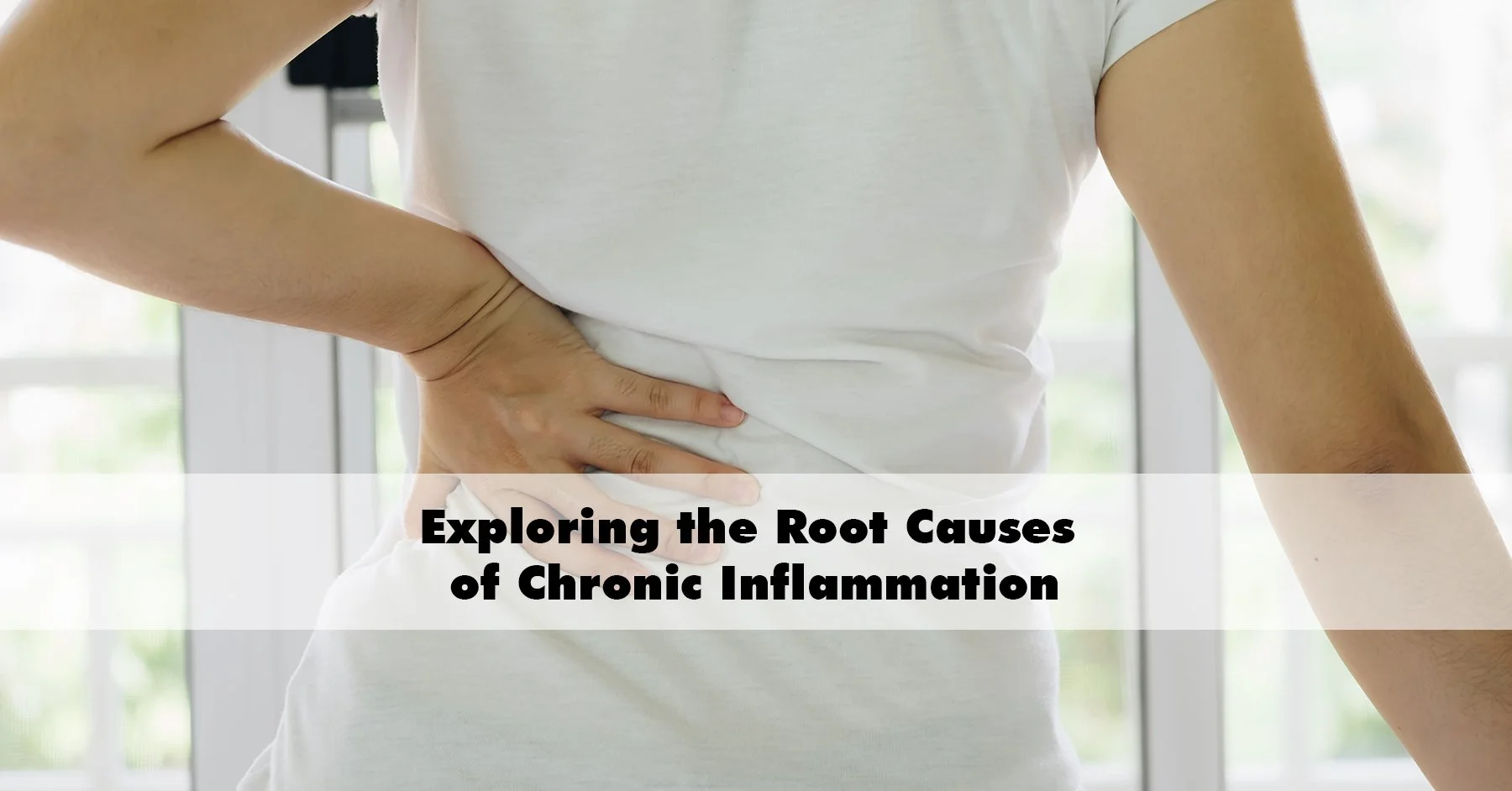 Exploring the Root Causes of Chronic Inflammation