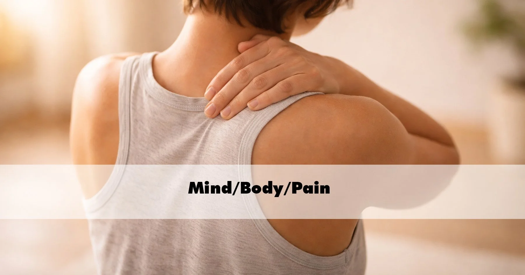 Mind/Body/Pain 