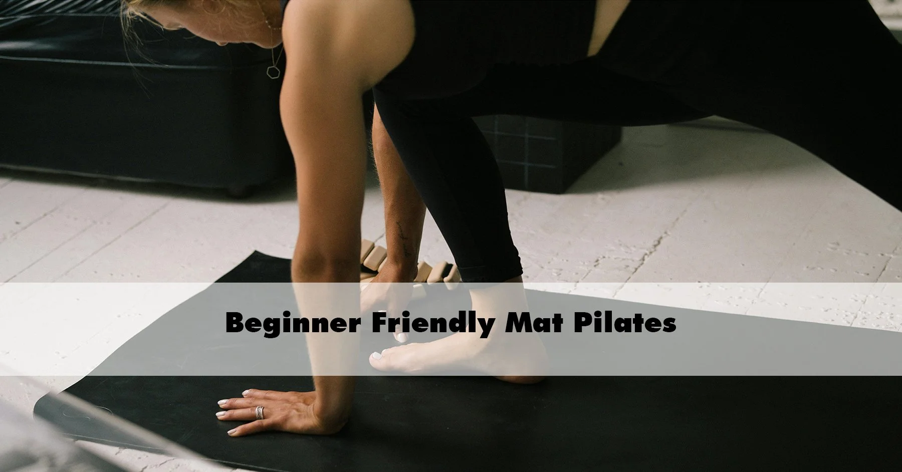 Beginner Friendly Mat Pilates