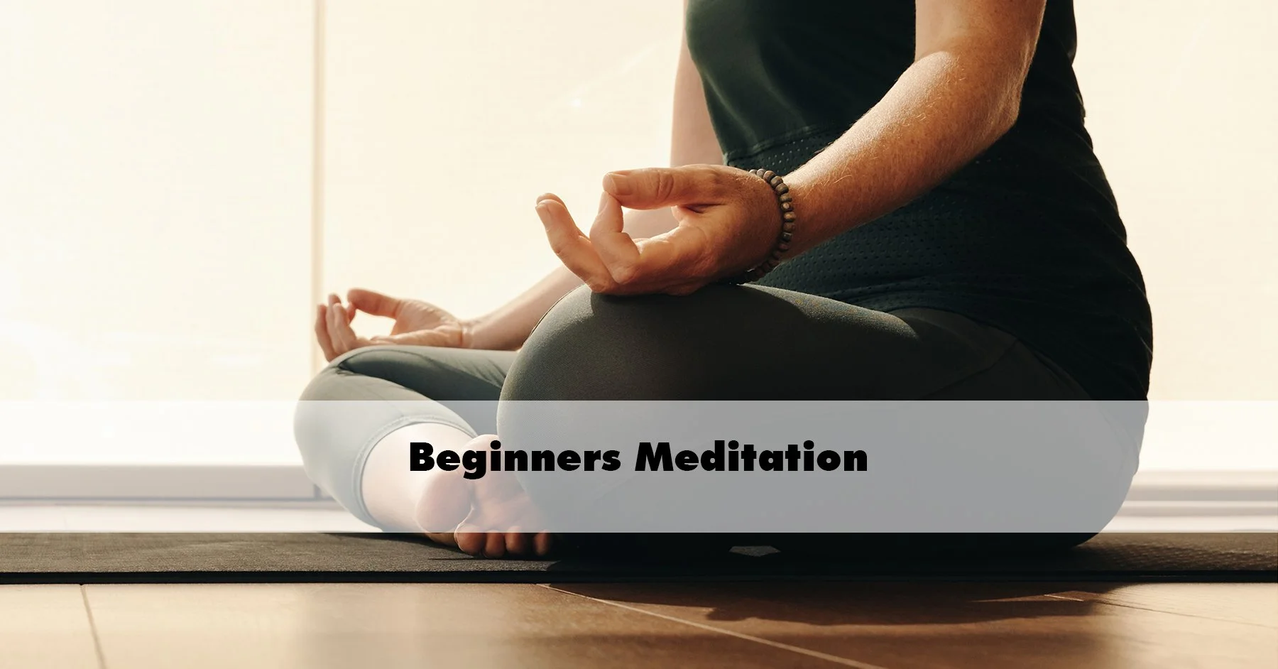 Beginners Meditation 